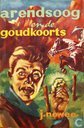 Arendsoog en de goudkoorts