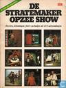 De stratemakeropzee show