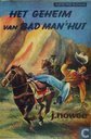Het geheim van Bad Man's hut