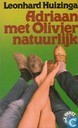 Adriaan met Olivier natuurlijk