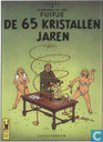 Avonturen op een Fuifje : De 65 Kristallen Jaren