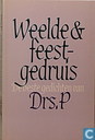 Weelde & feestgedruis - De beste gedichten van Drs. P
