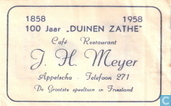 100 Jaar "Duinen Zathe"  Café Restaurant J.H. Meyer