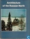 Architecture of the Russian North 12th - 19th Centuries