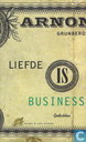 Liefde is business