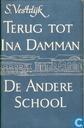 Terug tot Ina Damman/De andere school