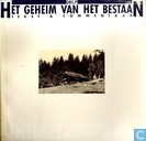 Het geheim van het bestaan - Tekst en commentaar