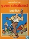 dessin / peinture - Chaland, Yves - Bob Fish
