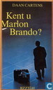 Kent u Marlon Brando?