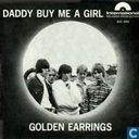 Daddy buy me a girl