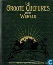 De Groote Cultures der Wereld