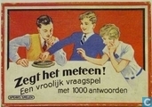 Zegt het meteen ! Een vroolijk vraagspel met 1000 antwoorden
