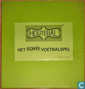 Houtebal Het echte voetbalspel