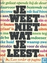 Je weet niet wat je leest