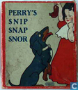 Perry's Snip Snap Snor