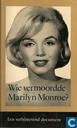 Wie vermoordde Marilyn Monroe?