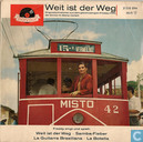 Weit ist der Weg