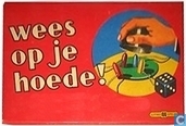 Wees op je hoede !