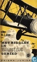 Met Biggles in vijandelijk gebied