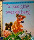 De koe ging over de berg