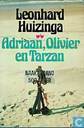 Adriaan, Olivier en Tarzan