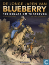 De jonge jaren van Blueberry - 100 dollar om te sterven