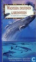 Walvissen, dolfijnen & bruinvissen - De complete gids voor zeezoogdieren