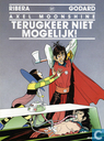 Terugkeer niet mogelijk!