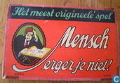Mensch erger je niet!