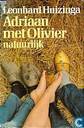 Adriaan met Olivier natuurlijk