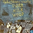 Dylan Thomas Narrating Under Milkwood