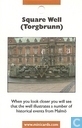 Torgbrun - Square Well