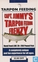 Capt. Jimmy's Tarpon Feeding Frenzy