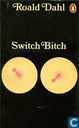 Switch bitch