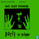 We got power