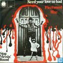 Need your love so bad