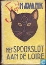 Het spookslot aan de Loire