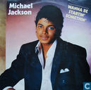 Wanna be startin' somethin'
