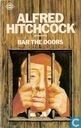 Alfred Hitchcock's Bar the doors