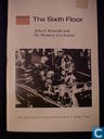 The Sixth Floor John F Kennedy and the Memory of a Nation