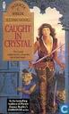 Caught in Crystal