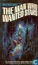 The Man who wanted stars