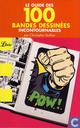 Le guide des 100 bandes dessinées incontournables