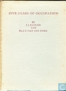 Five years of occupation