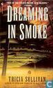 Dreaming in Smoke