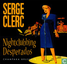 Nightclubbing desperados