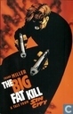 The big fat kill