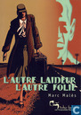 L'autre laideur, l'autre folie