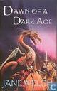 Dawn of a Dark Age