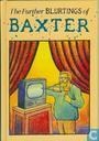 The Further Blurtings of Baxter